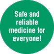 Safe and reliable medicine for everyone!
