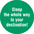 Sleep the whole way to your destination!